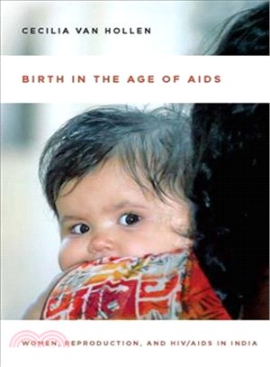 Birth in the Age of AIDS ─ Women, Reproduction, and HIV/AIDS in India