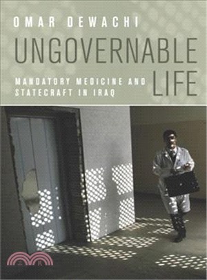 Ungovernable Life ― Mandatory Medicine and Statecraft in Iraq