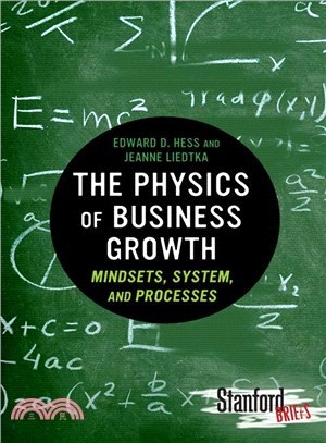 The Physics of Business Growth ─ Mindsets, System, and Processes