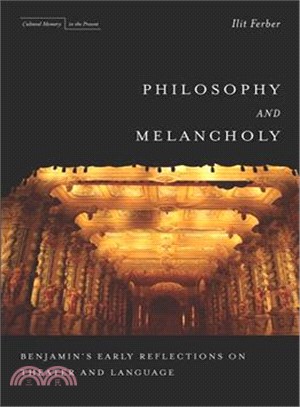 Philosophy and Melancholy ― Benjamin's Early Reflections on Theater and Language