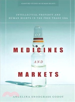 Of Medicines and Markets ─ Intellectual Property and Human Rights in the Free Trade Era