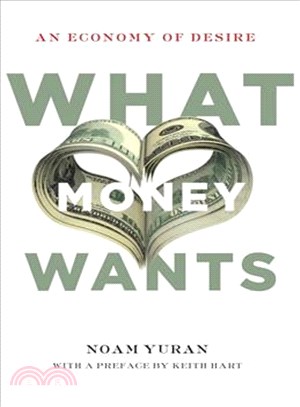 What Money Wants ─ An Economy of Desire