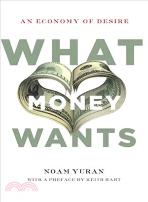 What Money Wants ─ An Economy of Desire