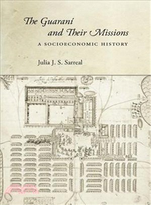 The Guaranf and Their Missions ― A Socioeconomic History