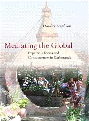 Mediating the Global ― Expatria's Forms and Consequences in Kathmandu