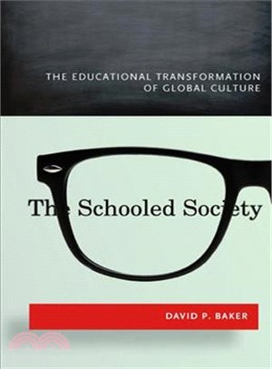 The Schooled Society ― The Educational Transformation of Global Culture