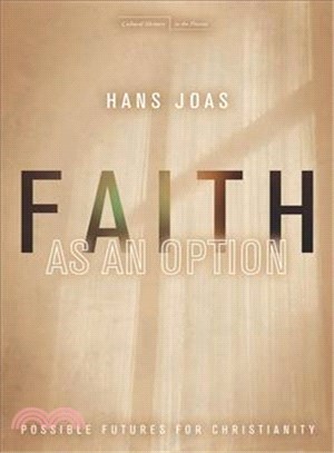 Faith As an Option ― Possible Futures for Christianity