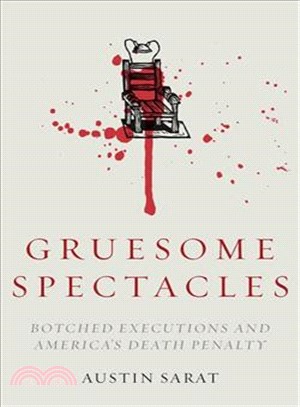 Gruesome Spectacles ─ Botched Executions and America's Death Penalty