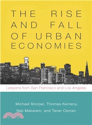 The Rise and Fall of Urban Economies ― Lessons from San Francisco and Los Angeles