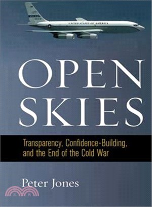 Open Skies ― Transparency, Confidence-building, and the End of the Cold War