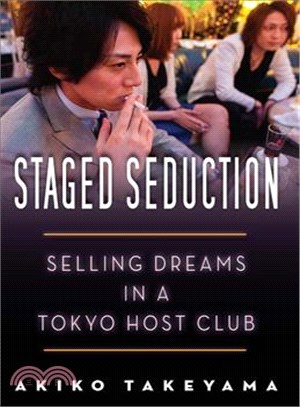 Staged Seduction ─ Selling Dreams in a Tokyo Host Club
