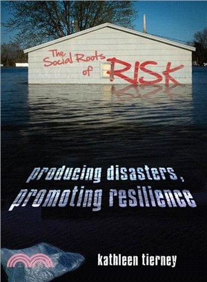 The Social Roots of Risk ─ Producing Disasters, Promoting Resilience