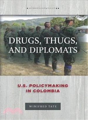 Drugs, Thugs, and Diplomats ─ U.S. Policymaking in Colombia