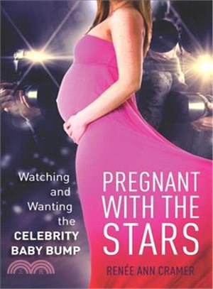 Pregnant With the Stars ― Watching and Wanting the Celebrity Baby Bump