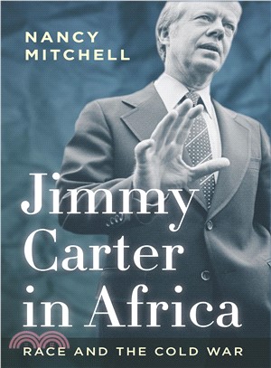 Jimmy Carter in Africa ─ Race and the Cold War