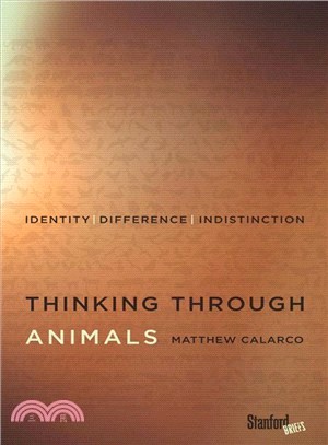 Thinking through animals : identity, difference, indistinction