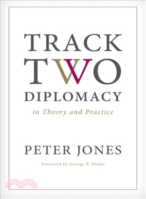 Track Two Diplomacy in Theory and Practice