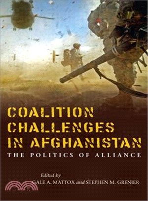 Coalition Challenges in Afghanistan ─ The Politics of Alliance