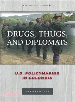 Drugs, Thugs, and Diplomats ─ U.S. Policymaking in Colombia