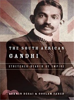The South African Gandhi ― Stretcher-bearer of Empire