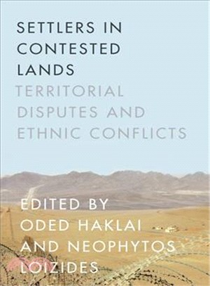 Settlers in Contested Lands ─ Territorial Disputes and Ethnic Conflicts