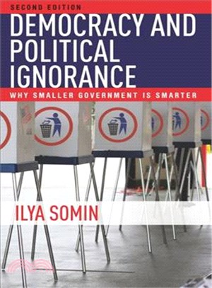 Democracy and Political Ignorance ─ Why Smaller Government Is Smarter