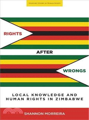 Rights After Wrongs ─ Local Knowledge and Human Rights in Zimbabwe