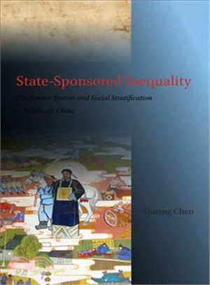 State-Sponsored Inequality ─ The Banner System and Social Stratification in Northeast China