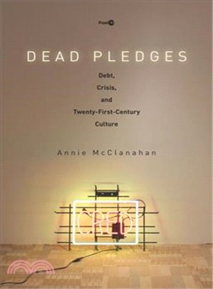 Dead Pledges ─ Debt, Crisis, and Twenty-First-Century Culture