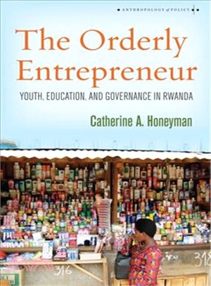 The Orderly Entrepreneur ─ Youth, Education, and Governance in Rwanda