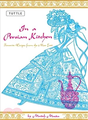 In a Persian Kitchen ─ Favorite Recipes from the Near East