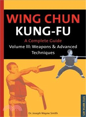 Wing Chun Kung-Fu—Weapons & Advanced Techniques