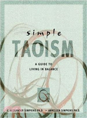 Simple Taoism: A Guide to Living in the Balance
