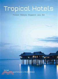 Tropical Hotels: Thailand, Malaysia, Singapore, Java, Bali