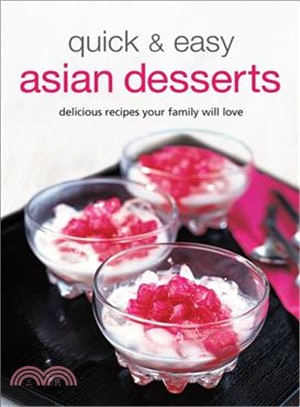 Quick & Easy Asian Desserts: Delicious Recipes Your Family Will Love