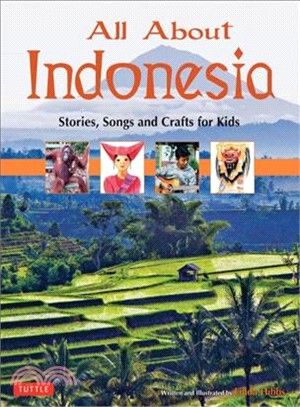 All About Indonesia ─ Stories, Songs and Crafts for Kids