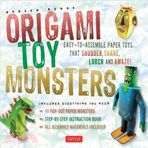 Origami Toy Monsters Kit ─ Easy-to-Assemble Paper Toys That Shudder, Shake, Lurch and Amaze!