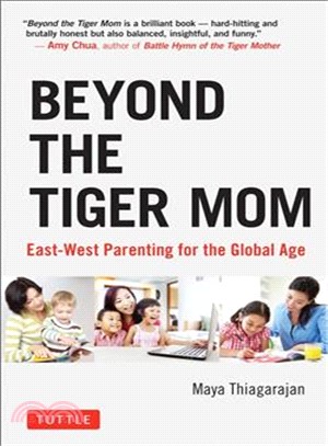 Beyond the Tiger Mom ─ East-West Parenting for the Global Age