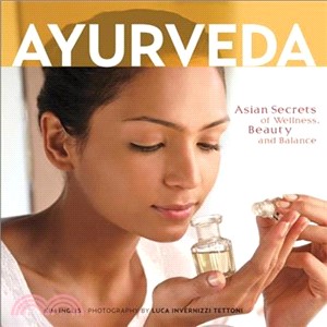 Ayurveda ─ Asian Secrets of Wellness, Beauty and Balance