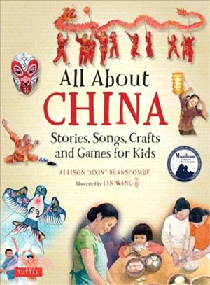 All About China ─ Stories, Songs, Crafts and Games for Kids