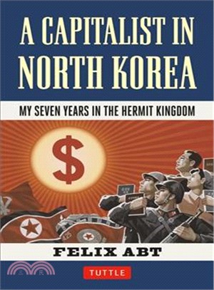 A Capitalist in North Korea ─ My Seven Years in the Hermit Kingdom