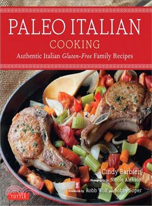 Paleo Italian Cooking ― Authentic Italian Gluten-free Family Recipes