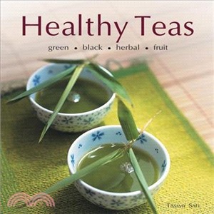 Healthy Teas ― Green, Black, Herbal, Fruit