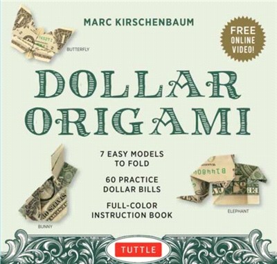 Dollar Origami Kit：7 Easy Models, 60 Practice "Dollar Bills," A Full-Color Instruction Book & Online Video Lessons