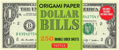 Origami Paper: Dollar Bills: High-Quality Origami Paper; 250 Double-Sided Sheets (Instructions for 4 Models Included)