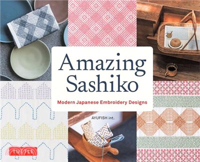 Amazing Sashiko: Modern Japanese Embroidery Designs (Full-Size Templates and Grids)