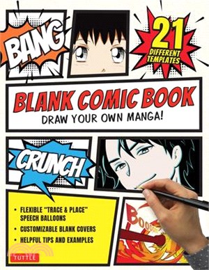 Blank Comic Book: Draw Your Own Manga! Sketchbook Journal Notebook (with 21 Different Templates and Flexible Trace & Paste Speech Balloo