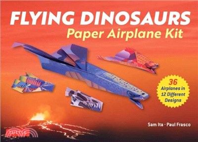 Flying Dinosaurs Paper Airplane Kit：36 Paper Airplanes in 12 Original Designs!