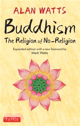 Buddhism: The Religion of No-Religion：Revised and Expanded Edition