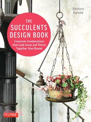 The Succulents Design Book: Container Combinations That Look Great and Thrive Together Year-Round